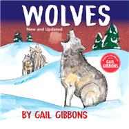 Wolves (New & Updated Edition) by Gibbons, Gail, 9780823452538