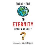 From Here to Eternity by Rogers, Jane, 9781796012538