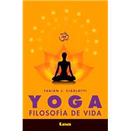 Yoga Filosofa de vida by Ciarlotti, Fabin, 9789877182538
