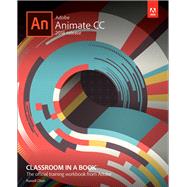 Adobe Animate CC Classroom in a Book (2018 release) by Chun, Russell, 9780134852539