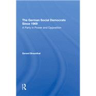The German Social Democrats Since 1969 by Braunthal, Gerard, 9780367292539