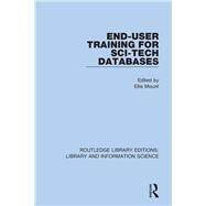 End-user Training for Sci-tech Databases by Mount, Ellis, 9780367432539