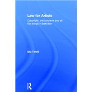 Law for Artists: Copyright, the obscene and all the things in between by Tirohl; Blu, 9780415702539