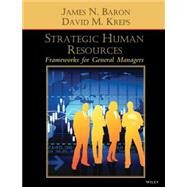 Strategic Human Resources Frameworks for General Managers by Baron, James N.; Kreps, David M., 9780471072539