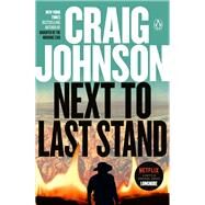 Next to Last Stand by Johnson, Craig, 9780525522539
