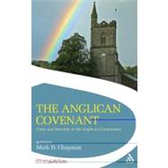 The Anglican Covenant Unity and Diversity in the Anglican Communion by Chapman, Mark, 9780567032539