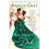 It's All About the Duke by Grey, Amelia, 9781250102539