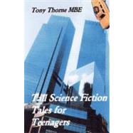 Tall Science Fiction Tales for Teenagers by Thorne, Tony, 9781463502539