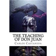 The Teaching of Don Juan by Castaneda, Carlos; Hombrenuevo, 9781507602539