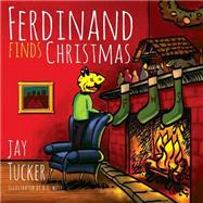 Ferdinand Finds Christmas by Tucker, Jay; West, D. E., 9781615992539