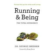 Running & Being The Total Experience by SHEEHAN, GEORGE, 9781623362539