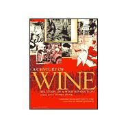 Century of Wine : The Story of a Wine Revolution by Brook, Stephen, 9781840002539