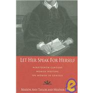 Let Her Speak for Herself by Taylor, Marion Ann, 9781932792539