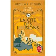 La Cit des illusions (Le Livre de Hain, tome 3) by Ursula Le Guin, 9782253072539