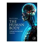 The Human Body by Carlson, Bruce M., 9780128042540