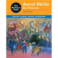 Musician's Guide to Aural Skills: Ear-Training by Joel Phillips; Paul Murphy; Jane Piper Clendinning; Elizabeth West Marvin, 9780393442540