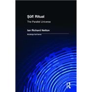 Sufi Ritual: The Parallel Universe by Netton,Ian Richard, 9780700712540