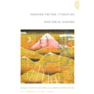 Modern Tibetan Literature and Social Change by Hartley, Lauran R.; Schiaffini-vedani, Patricia; Kapstein, Matthew T., 9780822342540