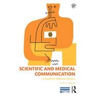 Scientific And Medical Communication: A Guide For Effective Practice by Mogull; Scott, 9781138842540