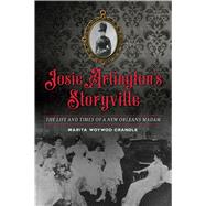 Josie Arlington's Storyville by Crandle, Marita Woywod, 9781467142540