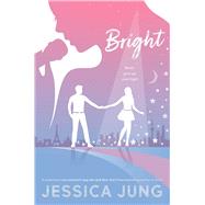 Bright by Jung, Jessica, 9781534462540