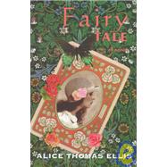 Fairy Tale by Ellis, Alice Thomas, 9781559212540