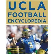 UCLA Football Encyclopedia by Stueve, Spencer; Franklin, Johnathan, 9781683582540