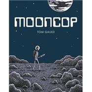 Mooncop by Gauld, Tom, 9781770462540