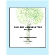 Tom, the Listening Tree by Hovda, Ruby; Hovda, Lily; Fieger, Grace, 9781796062540