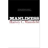 Manliness by Harvey C. Mansfield, 9780300122541