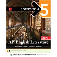 5 Steps to a 5: AP English Literature 2019 by Rankin, Estelle; Murphy, Barbara, 9781260122541