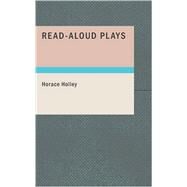 Read-Aloud Plays by Holley, Horace, 9781434602541