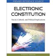 Electronic Constitution: Social, Cultural, and Political Implications by Amoretti, Francesco, 9781605662541