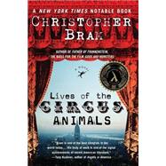 Lives of the Circus Animals by Bram, Christopher, 9780060542542