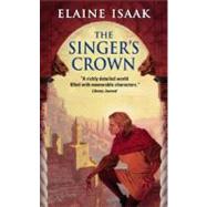 SINGERS CROWN               MM by ISAAK ELAINE, 9780060782542