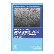 Reliability of Semiconductor Lasers and Optoelectronic Devices by Herrick, Robert; Ueda, Osamu, 9780128192542