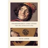 Shakespeare's Lyric Stage by Lerer, Seth, 9780226582542