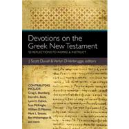 Devotions on the Greek New Testament by Duvall, J. Scott; Verbrugge, Verlyn D., 9780310492542
