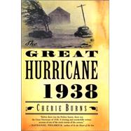 The Great Hurricane: 1938 by Burns, Cherie, 9780802142542