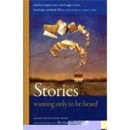 Stories Wanting Only to Be Heard: Selected Fiction from Six Decades of The Georgia Review by Corey, Stephen; Carlson, Douglas (CON); Ingle, David (CON); Wilson, Mindy (CON); Lopez, Barry, 9780820342542