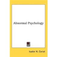 Abnormal Psychology by Coriat, Isador H., 9781436672542