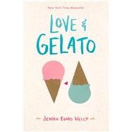 Love & Gelato by Welch, Jenna Evans, 9781481432542