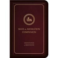 Mass & Adoration Companion by Flynn, Vinny; Flynn, Erin, 9781505112542