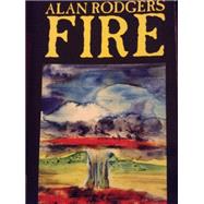 Fire by Rodgers, Alan, 9781587152542
