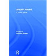 Antonin Artaud: A Critical Reader by Scheer,Edward;Scheer,Edward, 9780415282543