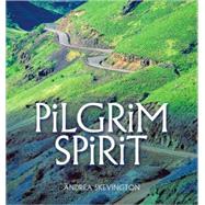 Pilgrim Spirit by Skevington, Andrea, 9780745952543