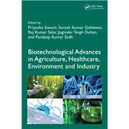 Biotechnological Advances in Agriculture, Healthcare, Environment and Industry by , 9781032642543