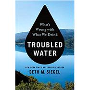 Troubled Water by Siegel, Seth M., 9781250132543
