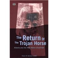 The Return Of The Trojan Horse by Harrison, Trevor, 9781551642543