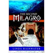 The Second Milagro by Rainwater, Linda, 9781599262543